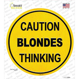 Caution Blondes Thinking Novelty Circle Sticker Decal