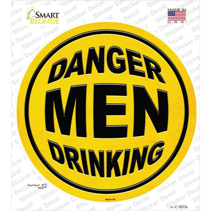 Danger Men Drinking Novelty Circle Sticker Decal