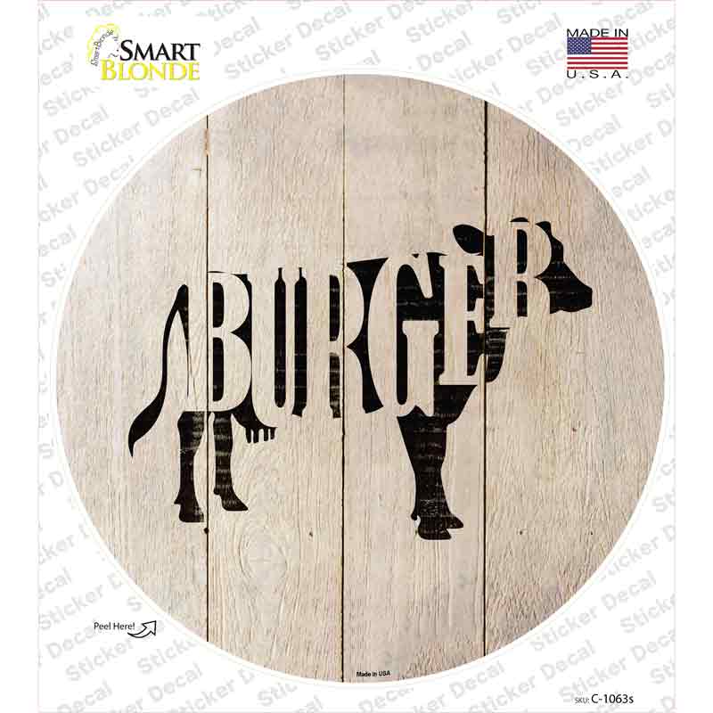 Cows Make Burgers Novelty Circle Sticker Decal