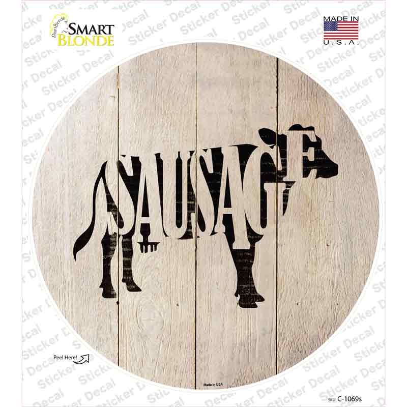 Cows Make Sausage Novelty Circle Sticker Decal
