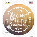 Bear is My Teacher Novelty Circle Sticker Decal