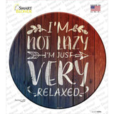 Im Just Very Relaxed Novelty Circle Sticker Decal