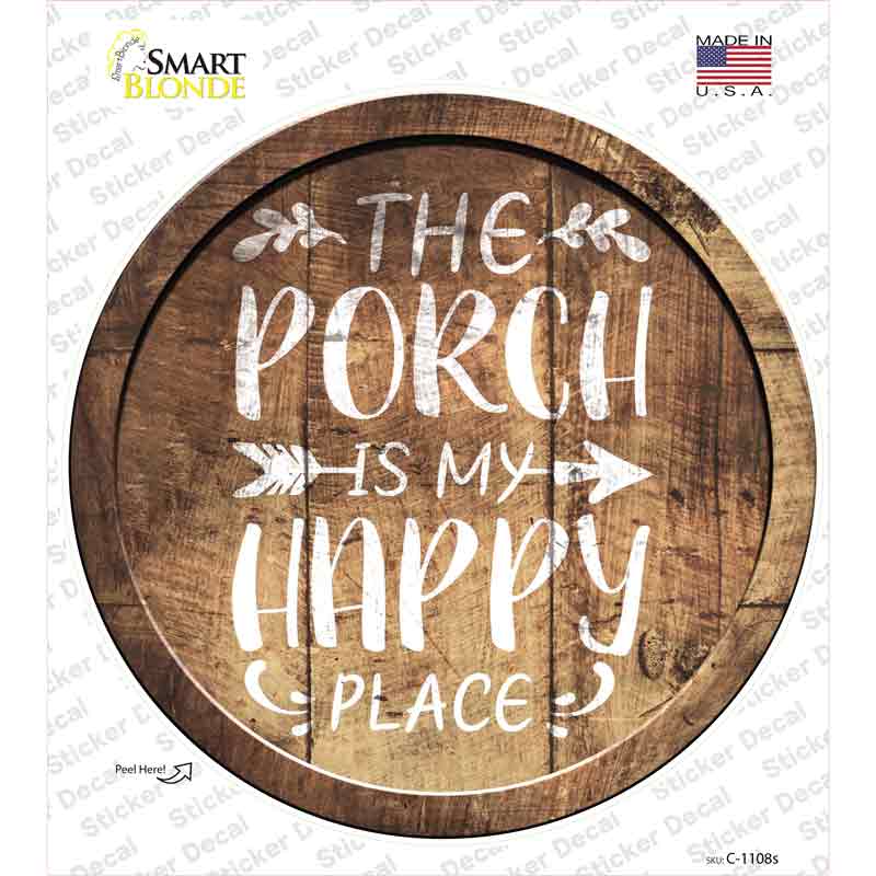 Porch Is My Happy Place Novelty Circle Sticker Decal
