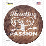 Hunting Passion Novelty Circle Sticker Decal