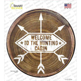 Welcome to the Hunting Cabin Novelty Circle Sticker Decal
