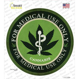 Cannabis For Medical Use Only Novelty Circle Sticker Decal