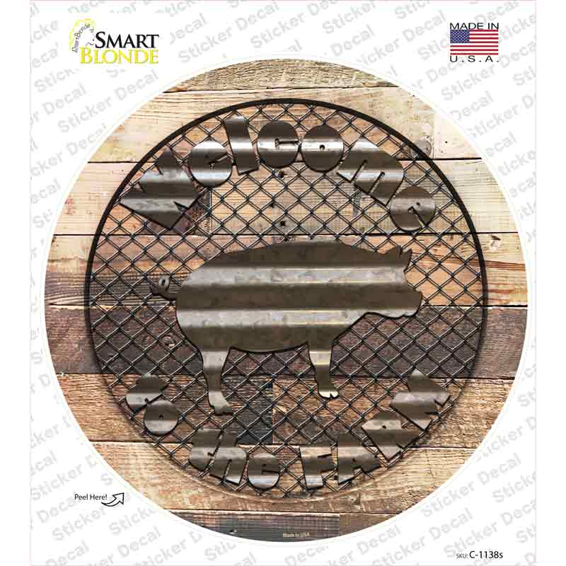 Welcome To The Farm Pig Novelty Circle Sticker Decal