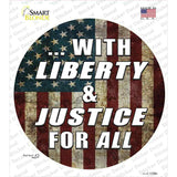 With Liberty and Justice Novelty Circle Sticker Decal
