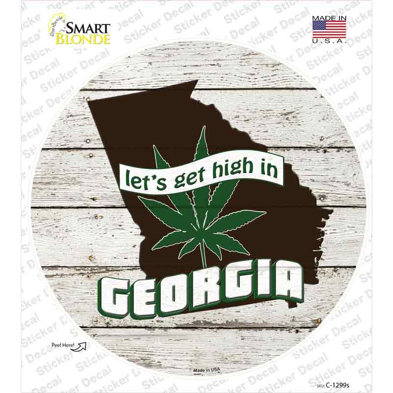 Lets Get High In Georgia Novelty Circle Sticker Decal