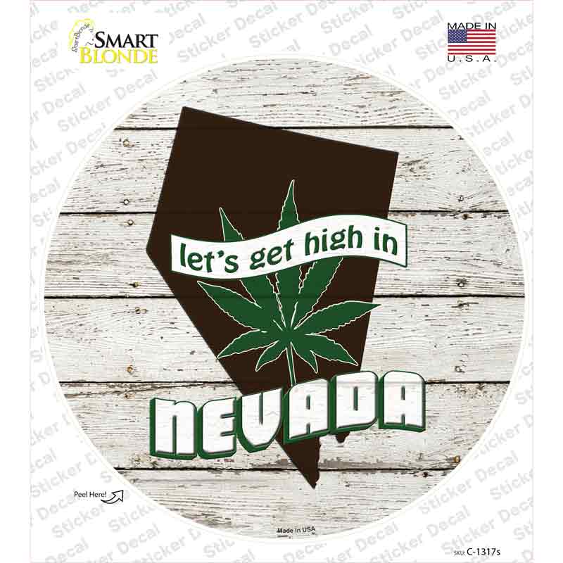 Lets Get High In Nevada Novelty Circle Sticker Decal