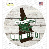 Lets Get High In New Hampshire Novelty Circle Sticker Decal