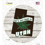 Lets Get High In Utah Novelty Circle Sticker Decal