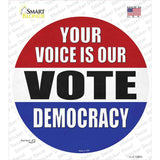 Your Voice Is Our Vote Novelty Circle Sticker Decal