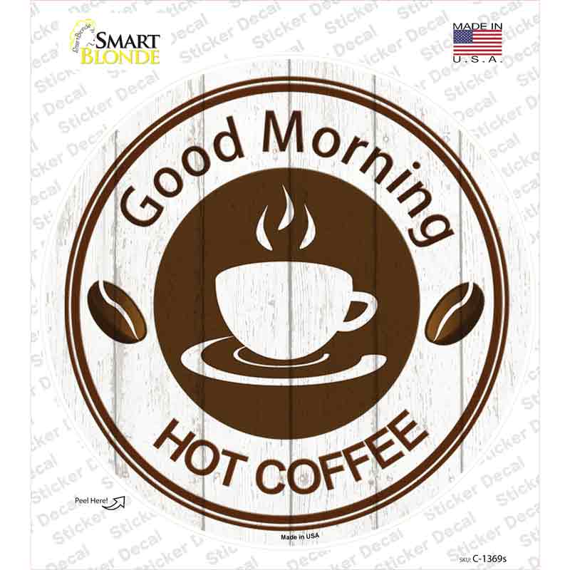 Good Morning Novelty Circle Sticker Decal