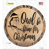 Owl Be Home Novelty Circle Sticker Decal