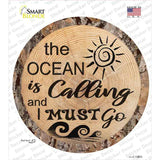 Ocean Is Calling Novelty Circle Sticker Decal