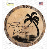 Beach Vibes Wood Novelty Circle Sticker Decal