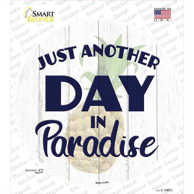 Another Day in Paradise Novelty Circle Sticker Decal
