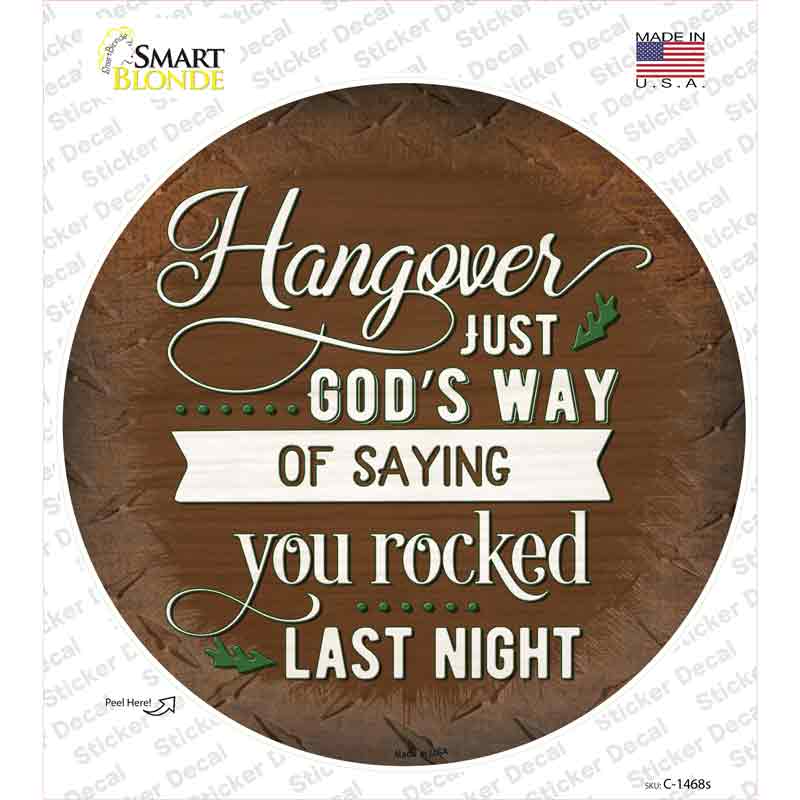 You Rocked Last Night Novelty Circle Sticker Decal