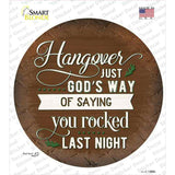 You Rocked Last Night Novelty Circle Sticker Decal