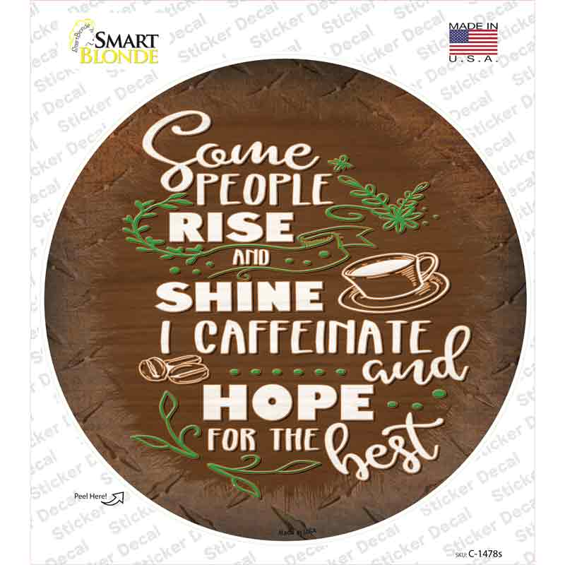 Caffeinate and Hope Novelty Circle Sticker Decal