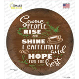 Caffeinate and Hope Novelty Circle Sticker Decal