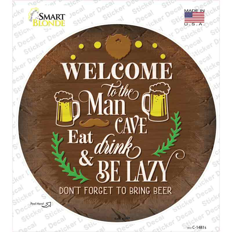 Eat Drink And Be Lazy Novelty Circle Sticker Decal