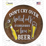 It Could Have Been Beer Novelty Circle Sticker Decal