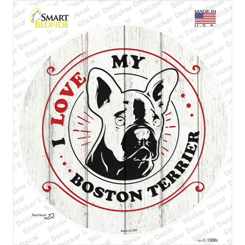 I Love My Boston Terrier Inverted Novelty Circle Sticker Decal