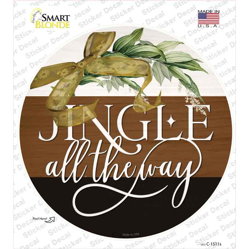 Jingle All The Way Novelty Circle Sticker Decal