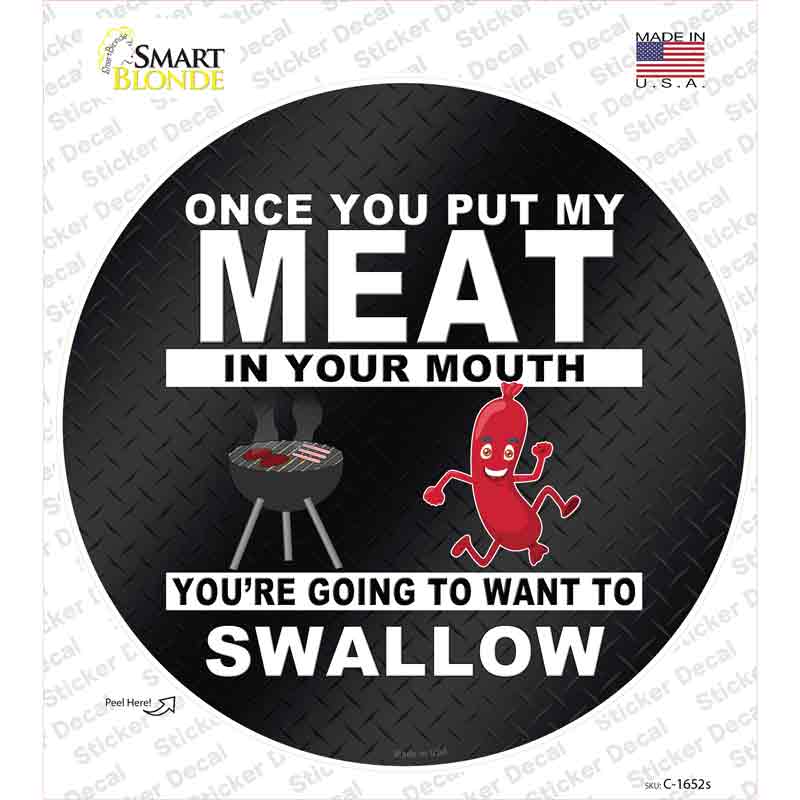 Meat In Your Mouth Novelty Circle Sticker Decal