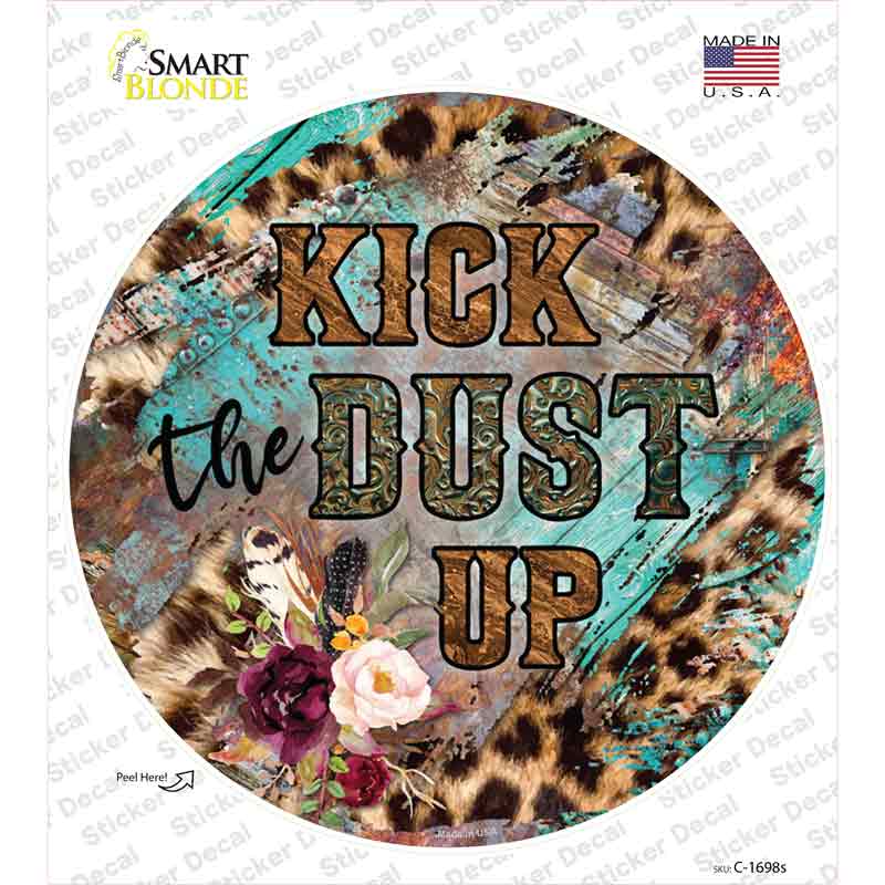 Kick The Dust Up Mixed Print Novelty Circle Sticker Decal
