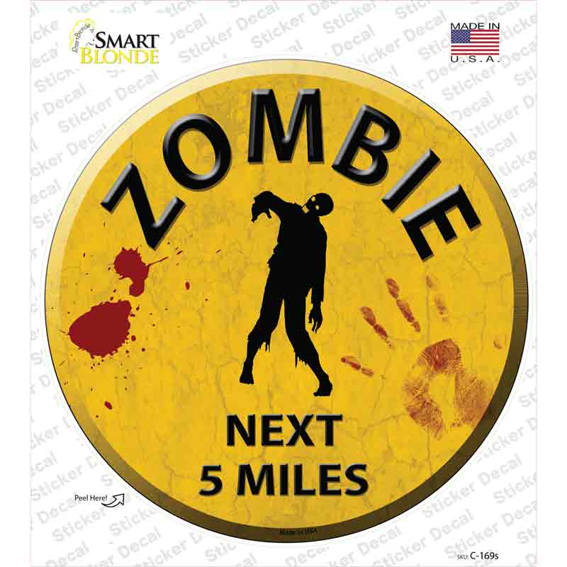 Zombie Next 5 Miles Novelty Circle Sticker Decal