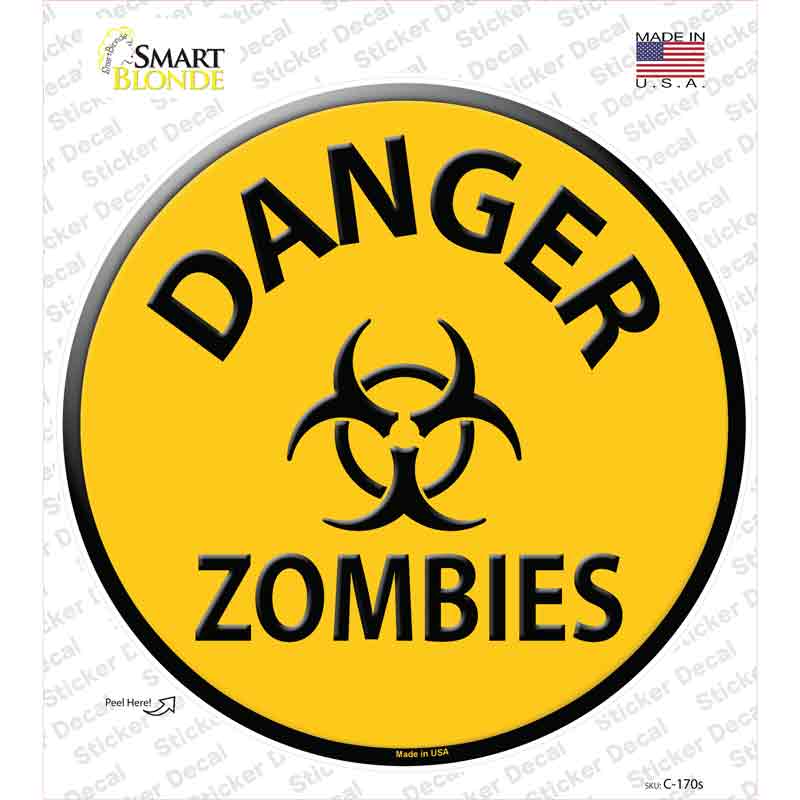 Danger Zombies Novelty Circle Sticker Decal
