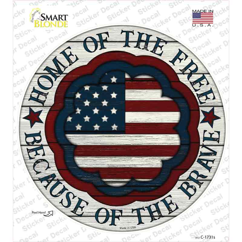 Home Because Of Brave Center Novelty Circle Sticker Decal