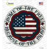 Home Because Of Brave Center Novelty Circle Sticker Decal