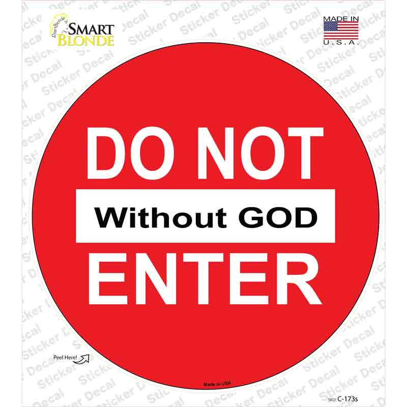 Do Not Enter without God Novelty Circle Sticker Decal