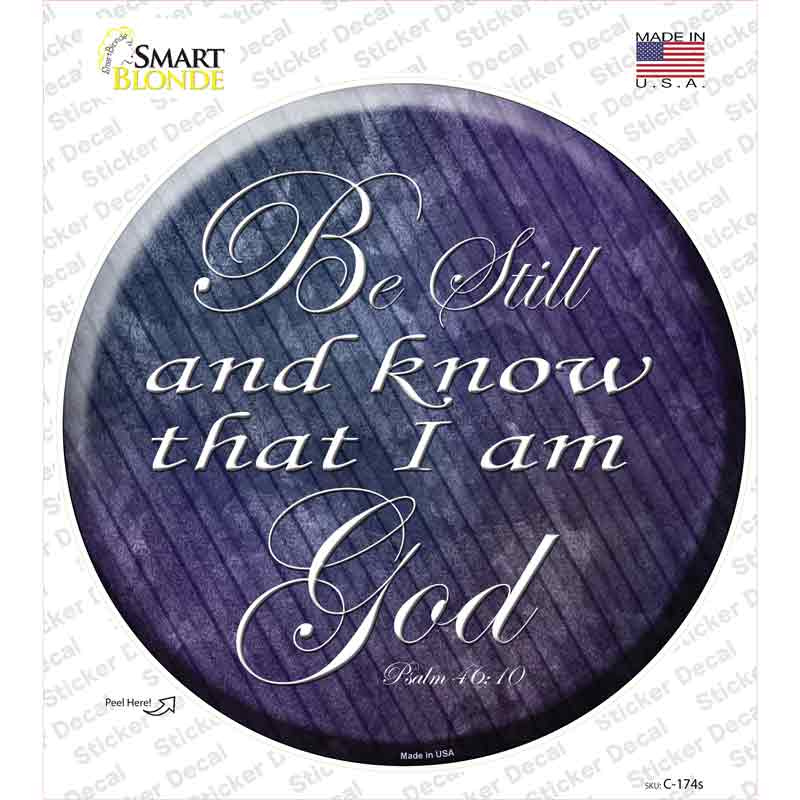 Be Still Know I Am God Novelty Circle Sticker Decal