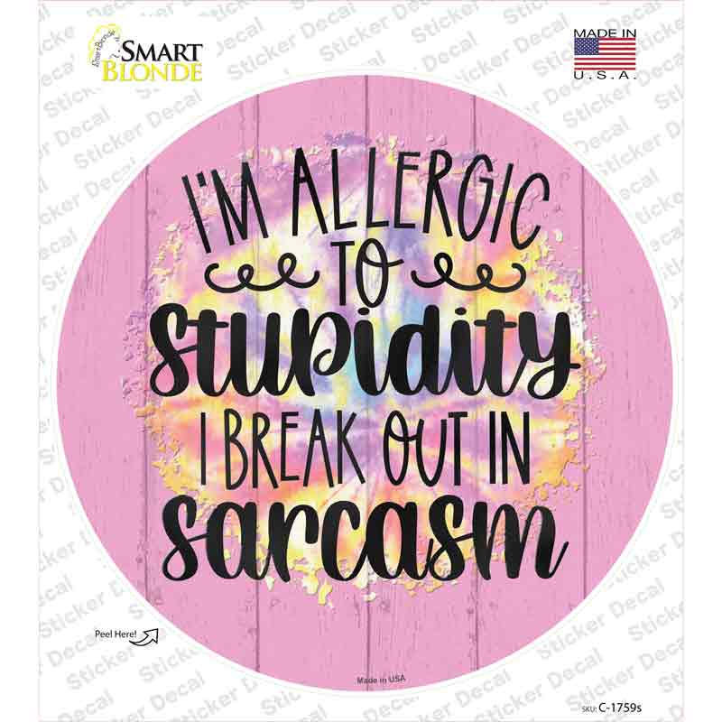 Allergic To Stupidity Novelty Circle Sticker Decal