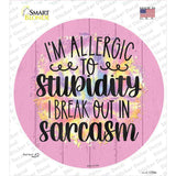 Allergic To Stupidity Novelty Circle Sticker Decal