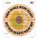 Your Wings Were Ready Novelty Circle Sticker Decal