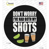 Ive Had Both My Shots Novelty Circle Sticker Decal