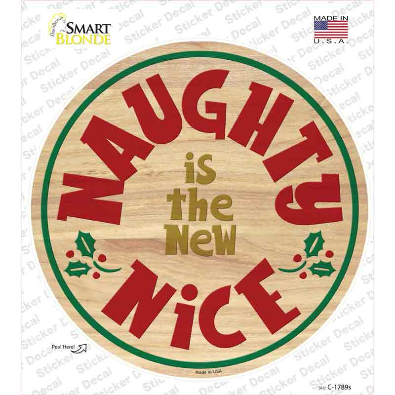Naughty Is The New Nice Novelty Circle Sticker Decal