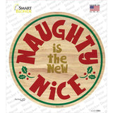 Naughty Is The New Nice Novelty Circle Sticker Decal