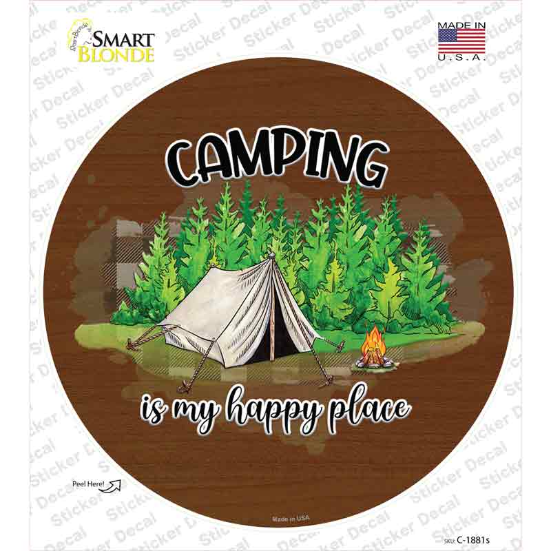 Camping Is My Happy Place Tent Novelty Circle Sticker Decal