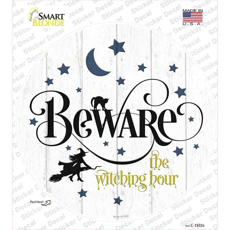 Beware The Witch Hour Novelty Circle Sticker Decal