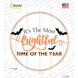 Most Frightful Time Of Year Novelty Circle Sticker Decal