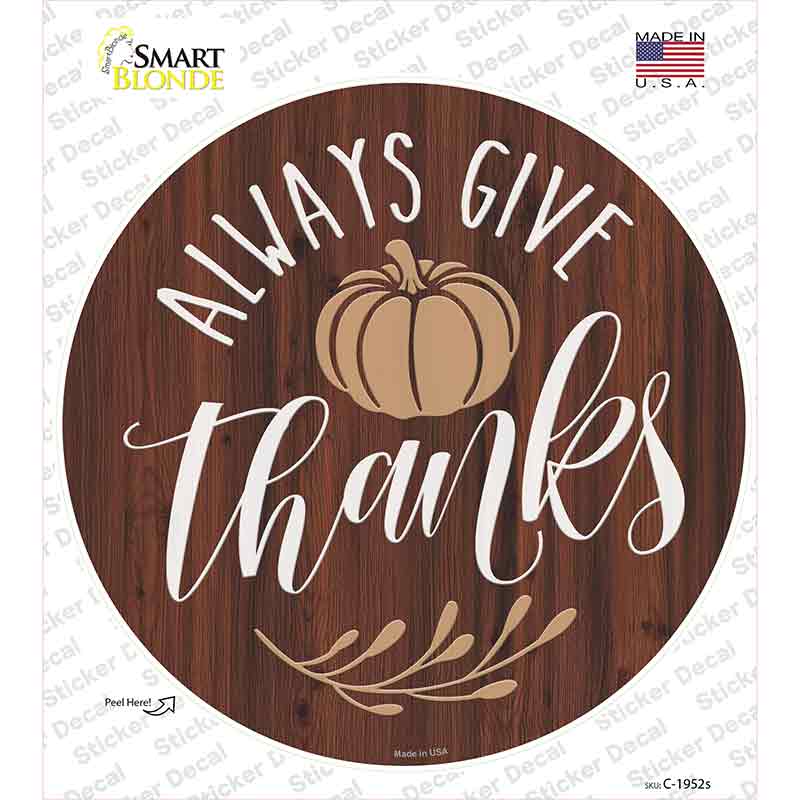 Always Give Thanks Pumpkin Novelty Circle Sticker Decal
