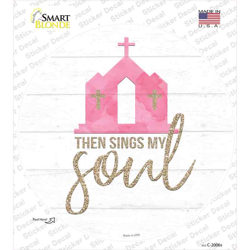 The Sings My Soul Novelty Circle Sticker Decal