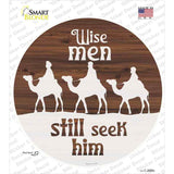 Wise Men still Seek Him Novelty Circle Sticker Decal
